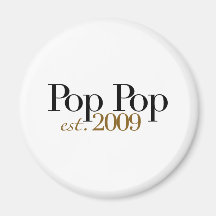Pop Pop Est. 2009 Fridge Magnets