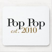 Pop Pop Est 2010 Mousepad