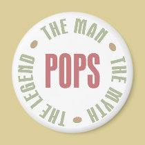 Pops the Man the Myth the Legend Design magnets