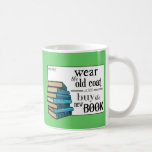 Portez le vieux manteau. Réservez la citation Tasse