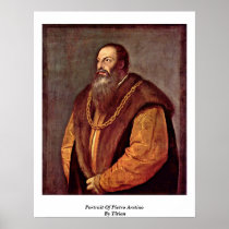 Portrait Of Pietro Aretino. By Titian Poster