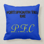 Portsmouth till i die Pillow pillows