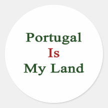 Portugal Is My Land Round Stickers