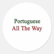 Portuguese All The Way Stickers