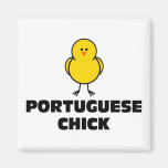 Portuguese Chick Magnet