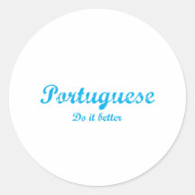 Portuguese  do it better round stickers