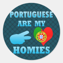 Portugueses are my Homies Round Stickers