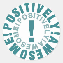 Positive & Awesome Round Sticker