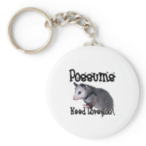 Possums Need Love Too Key Chain