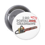Postal For Chainsaws Pinback Button