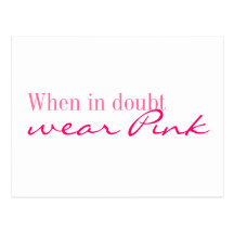 Postcard - When in doubt wear Pink