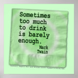 Poster, Art - Too Much To Drink