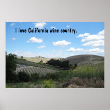 Poster: I love California wine country.