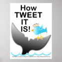 POSTERS & WALL ART - How TWEET It Is! posters