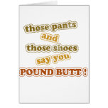 Pound butt greeting card