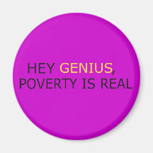 Poverty Is Real Refrigerator Magnets