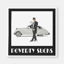 Poverty Sucks Refrigerator Magnets