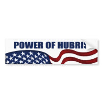 Power of Hubris Bumper Sticker