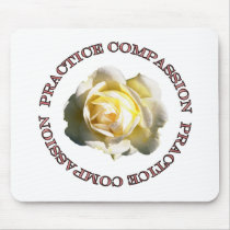 Practice Compassion Mousemats