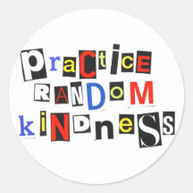 Practice Random Kindness Round Sticker