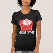 Practice Safe Sets Volleyball T-Shirts