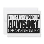 Praise And Worship Advisory... invitations