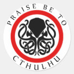 Praise Be To Cthulhu Round Sticker
