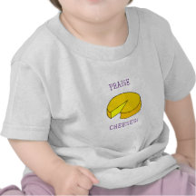 Praise Cheeses T-shirt