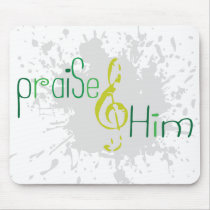 Praise Him Christian mousepad