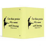 Praise Him With Dancing Binder