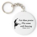 Praise Him With Dancing Keychain