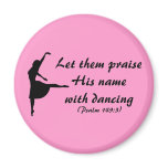 Praise Him with Dancing Magnet
