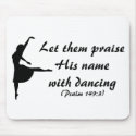 Praise Him With Dancing Mousepad