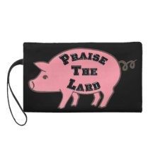 Praise the Lard Wristlet Bag