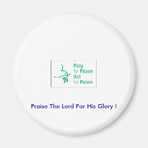 Praise The Lord For His Glory ! Fridge Magnet