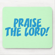 PRAISE THE LORD MOUSE PAD
