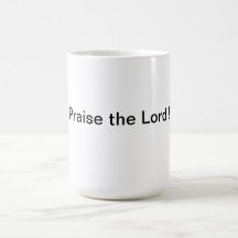 Praise the Lord mug