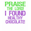 Praise the Lord! t-shirts