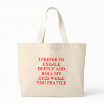 PRATTLE insult Bags