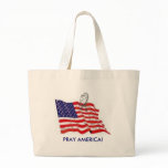PRAY AMERICA! TOTE BAGS
