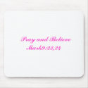 Pray and Believe Mark9:23,24 mousepads