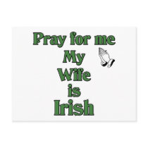Pray for me My Wife is Irish.