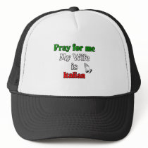 Pray for me my Wife is Italian Mesh Hat