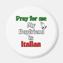 Pray for My Boyfriend is Italian Magnet
