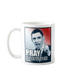 Pray for Obama mugs