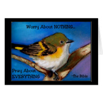 PRAY: NO WORRY: BIBLE: BIRD GREETING CARDS