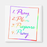 Pray_Plan_Prepare_Pray Christian design Refrigerator Magnets