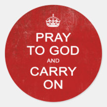 Pray to God and Carry On, Keep Calm Parody Sticker