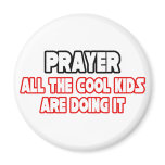 Prayer...Cool Kids Magnet