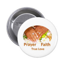 Prayer Faith True Love Button